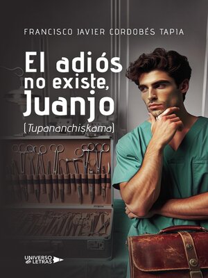 cover image of El adiós no existe, Juanjo (Tupananchiskama)